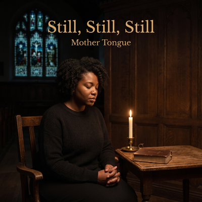 Mother Tongue — Still, Still, Still (single cover)
