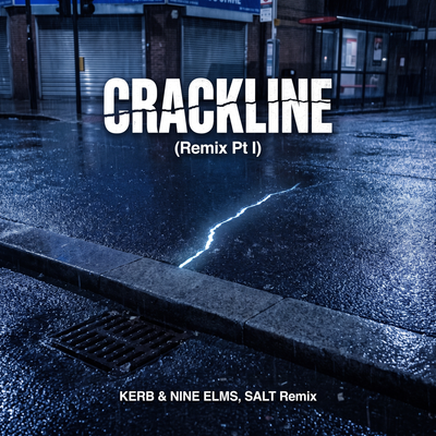 Crackline (Remix Pt I) [SALT Remix]