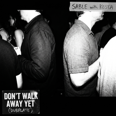 Don't Walk Away Yet (Dubplate)