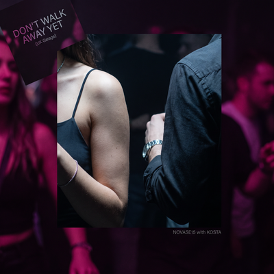 Don't Walk Away Yet (UK Garage)