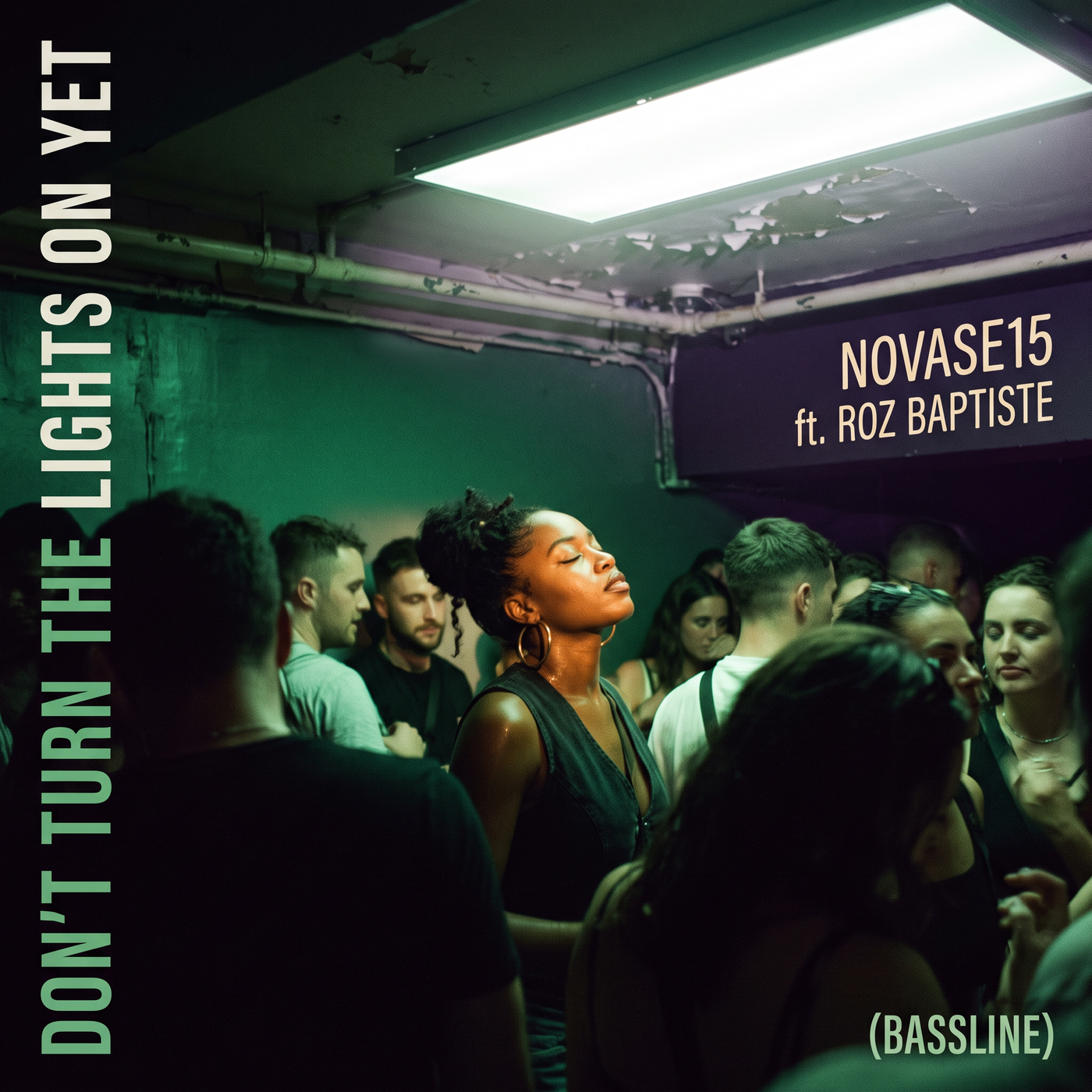 Don't Turn The Lights On Yet (Bassline)