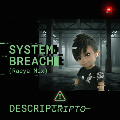 System Breach (Raeya Mix)