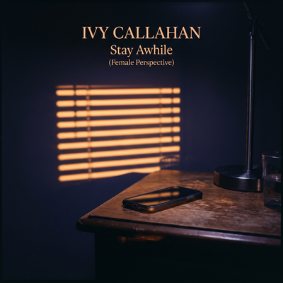 Stay Awhile (Female Perspective)